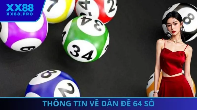Khám phá chi tiết dàn đề 64 số